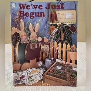 1997 Barbara Lloyd WE'VE JUST BEGUN BOOK 6 Craft Design Country Crafting Book